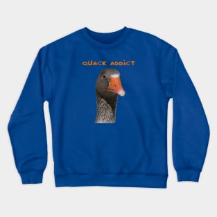 Quack Addict Pet Duck Lover Humor Crewneck Sweatshirt